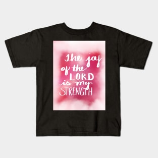 The joy of the Lord Kids T-Shirt